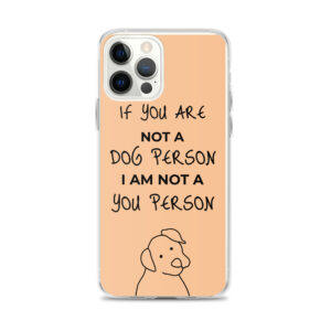 iPhone-Hülle “If you are not a dog person”